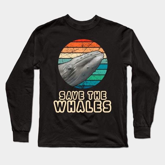 Vintage Retro Style Save The Whales Earth Day Gift Long Sleeve T-Shirt by Your Funny Gifts